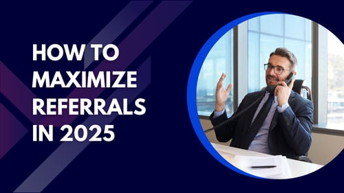6 Ways Real Estate Agents Can Maximize Referrals in 2025